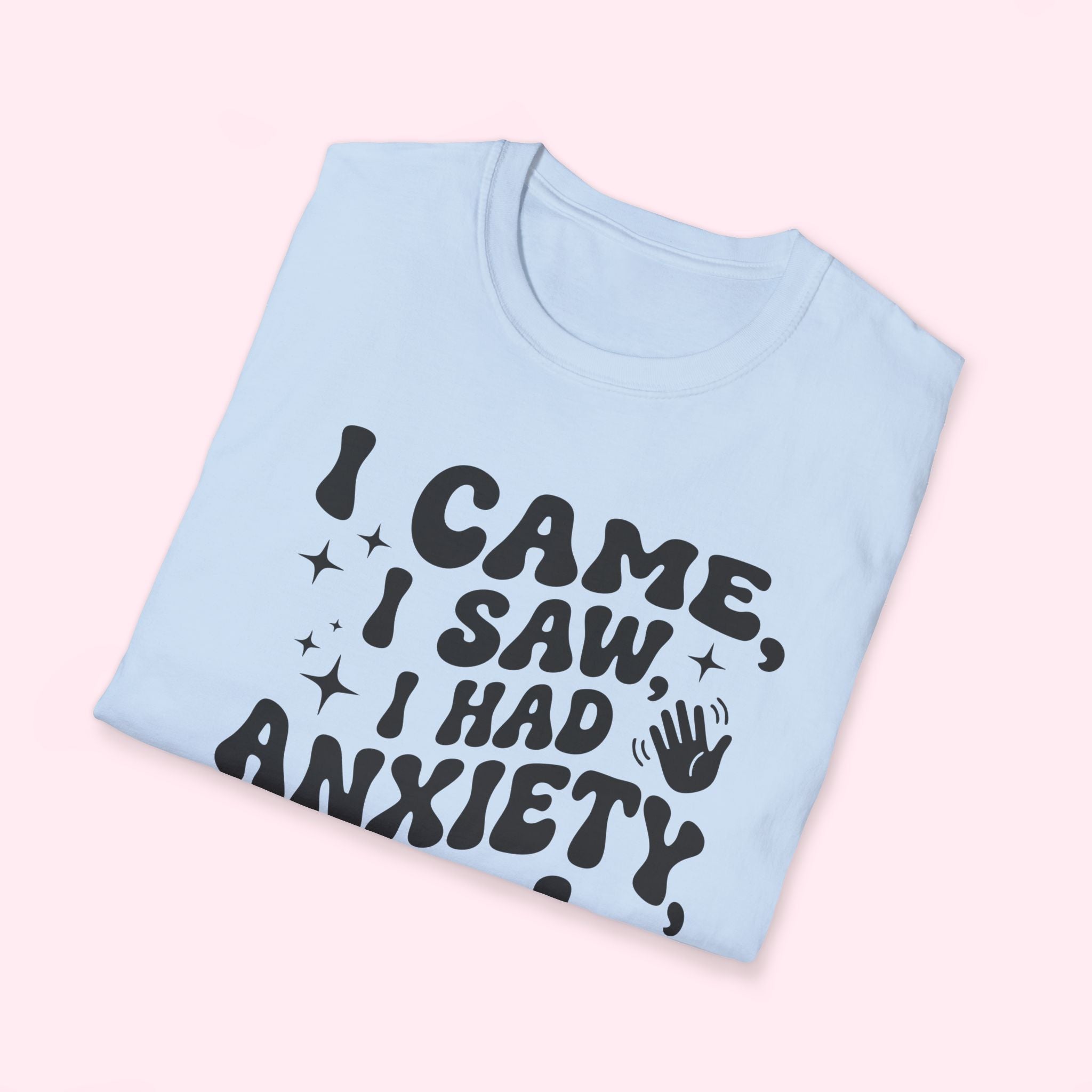 I Came, I Saw, I Had Anxiety So I Left