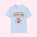 Powered by Caffeine, Chaos & A Little Bit Of Delusion