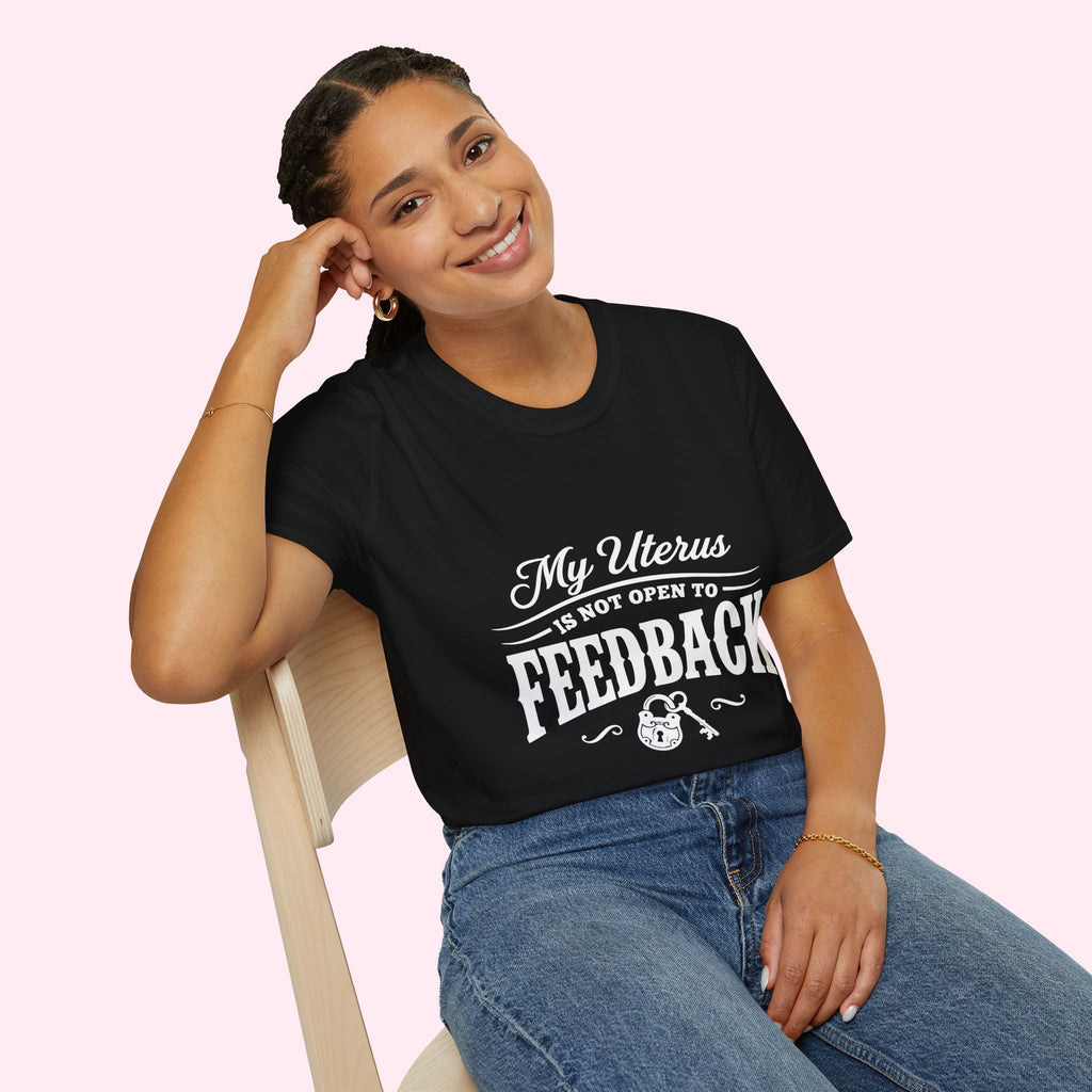 My Uterus Is Not Open to Feedback