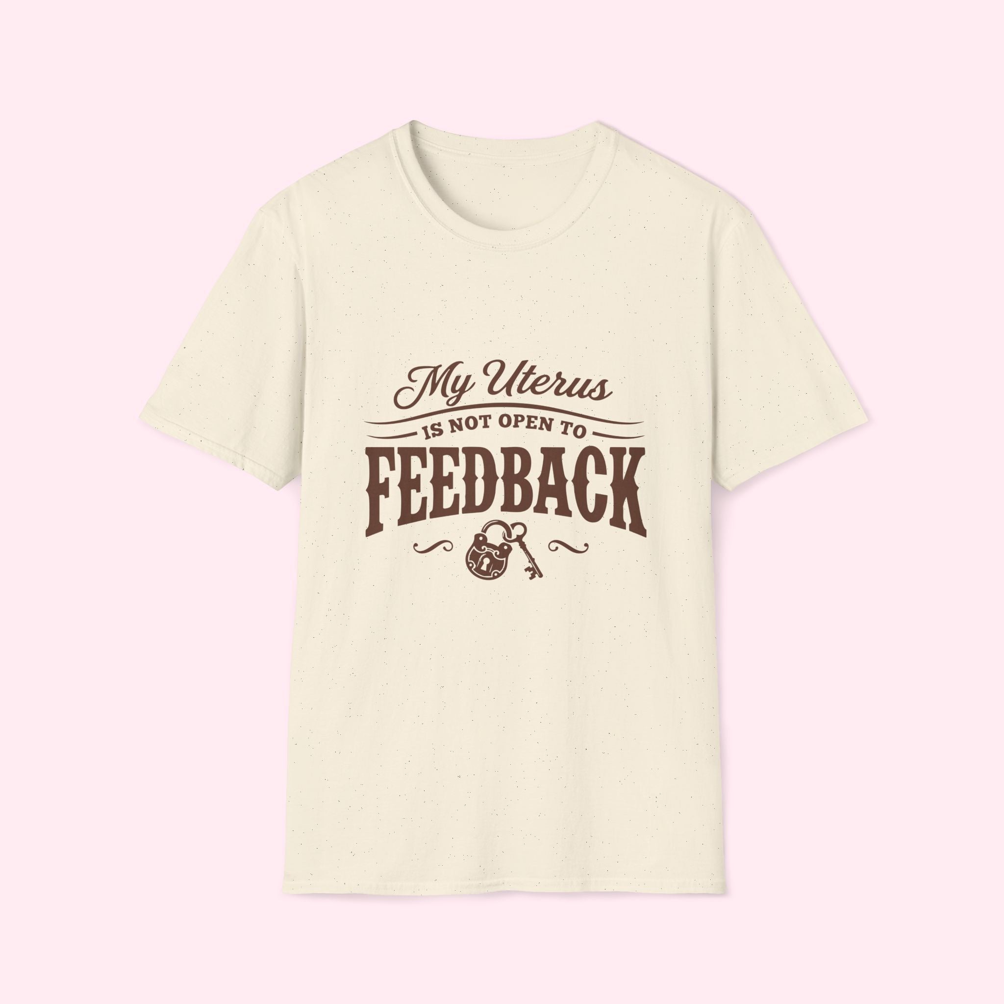 My Uterus Is Not Open to Feedback