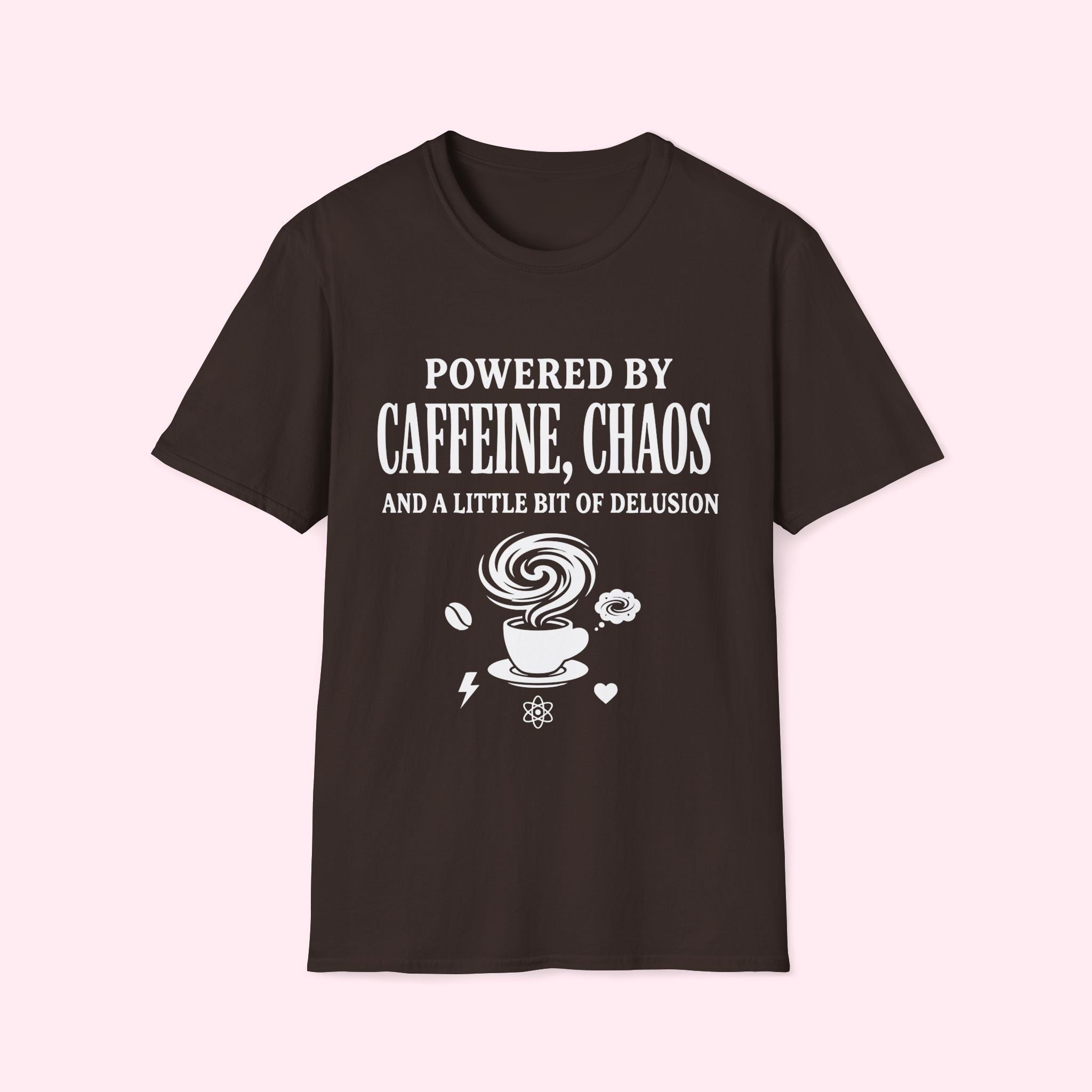 Powered by Caffeine, Chaos & A Little Bit Of Delusion