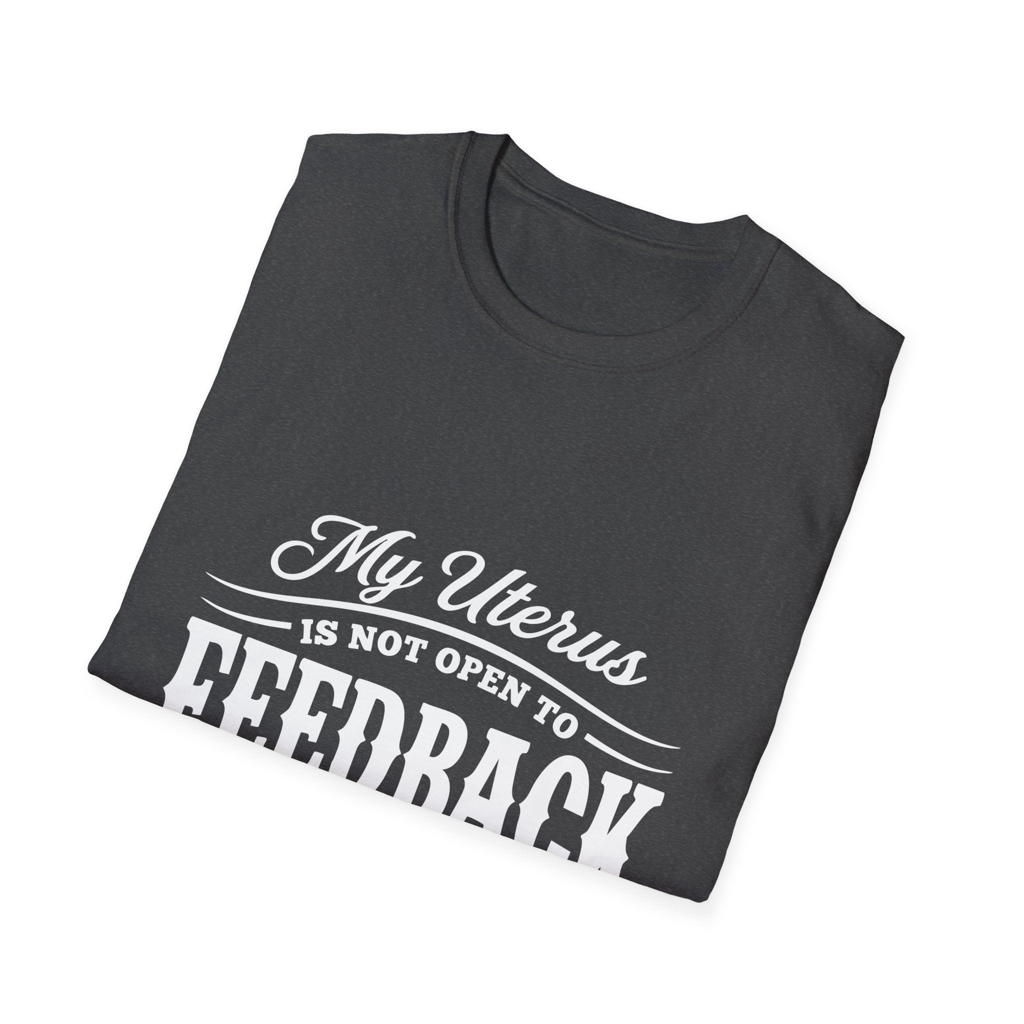 My Uterus Is Not Open to Feedback
