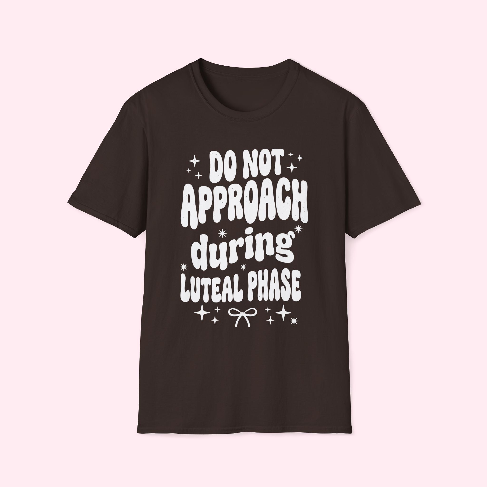 Do Not Approach During Luteal Phase
