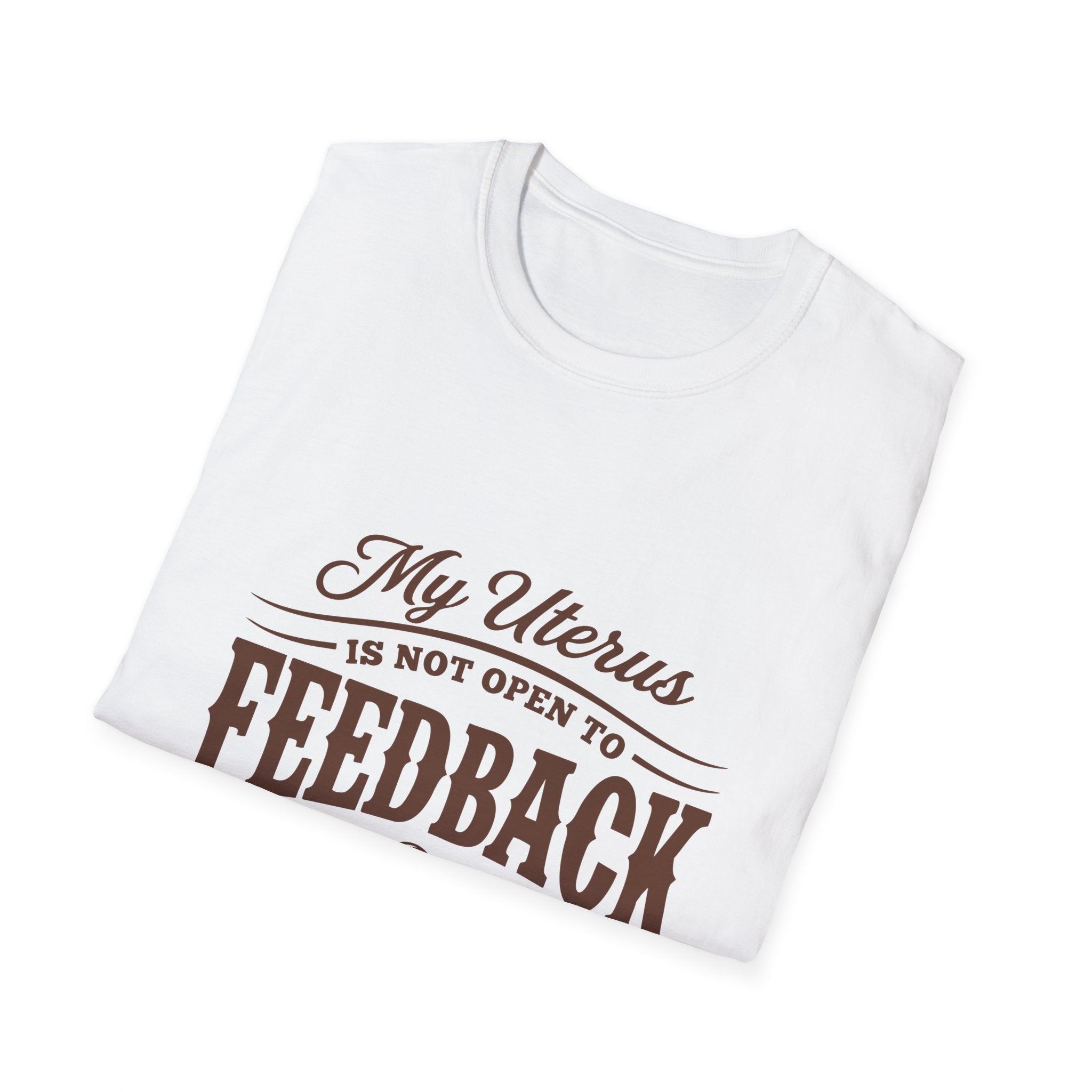 My Uterus Is Not Open to Feedback