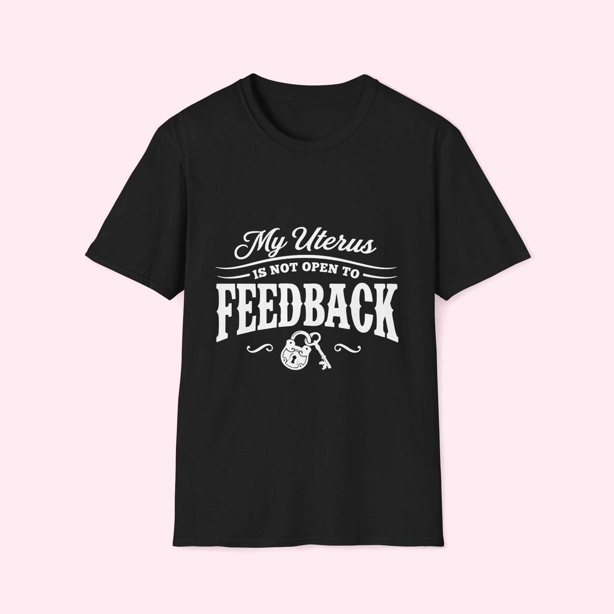 My Uterus Is Not Open to Feedback