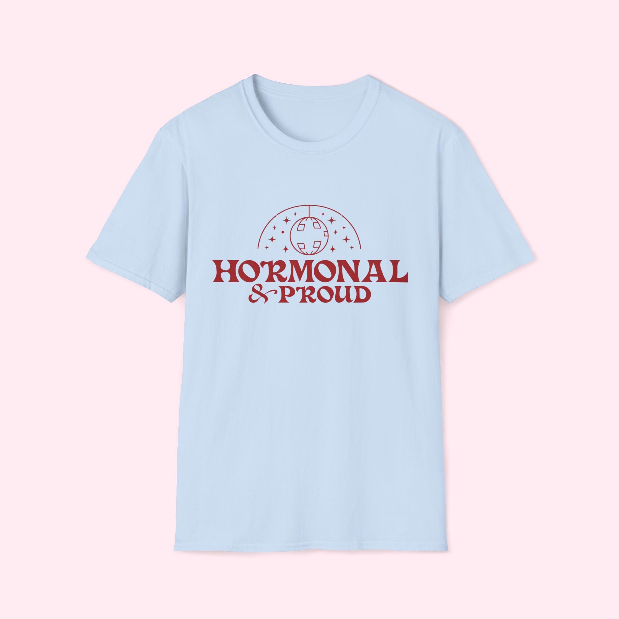 Hormonal & Proud