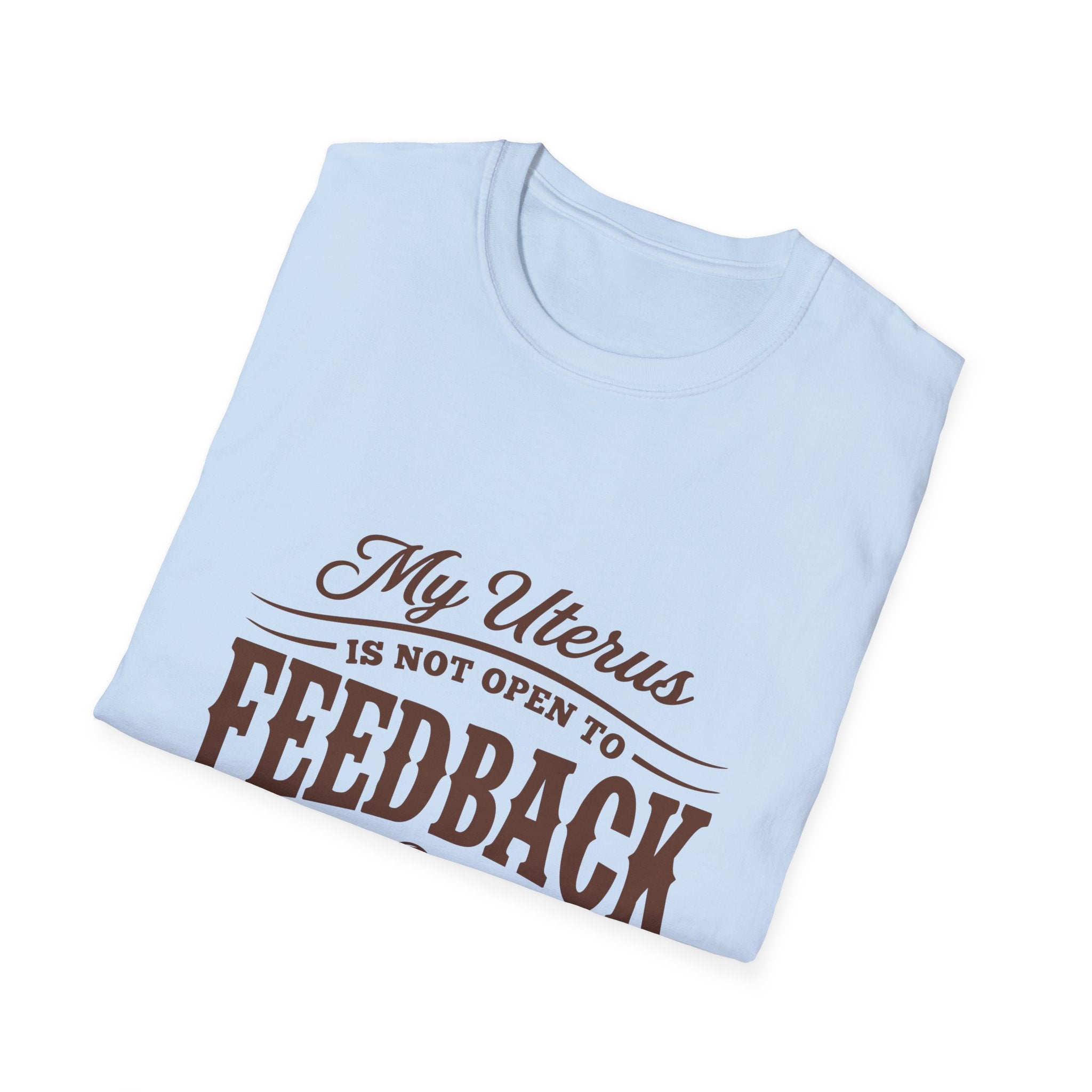 My Uterus Is Not Open to Feedback
