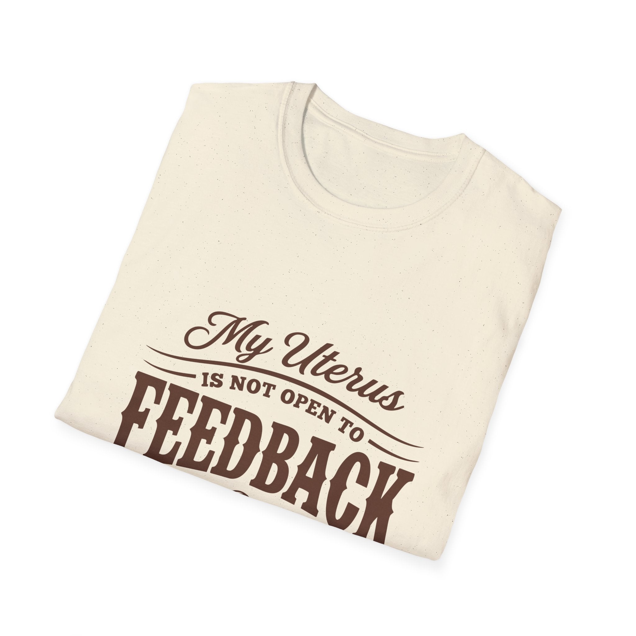 My Uterus Is Not Open to Feedback