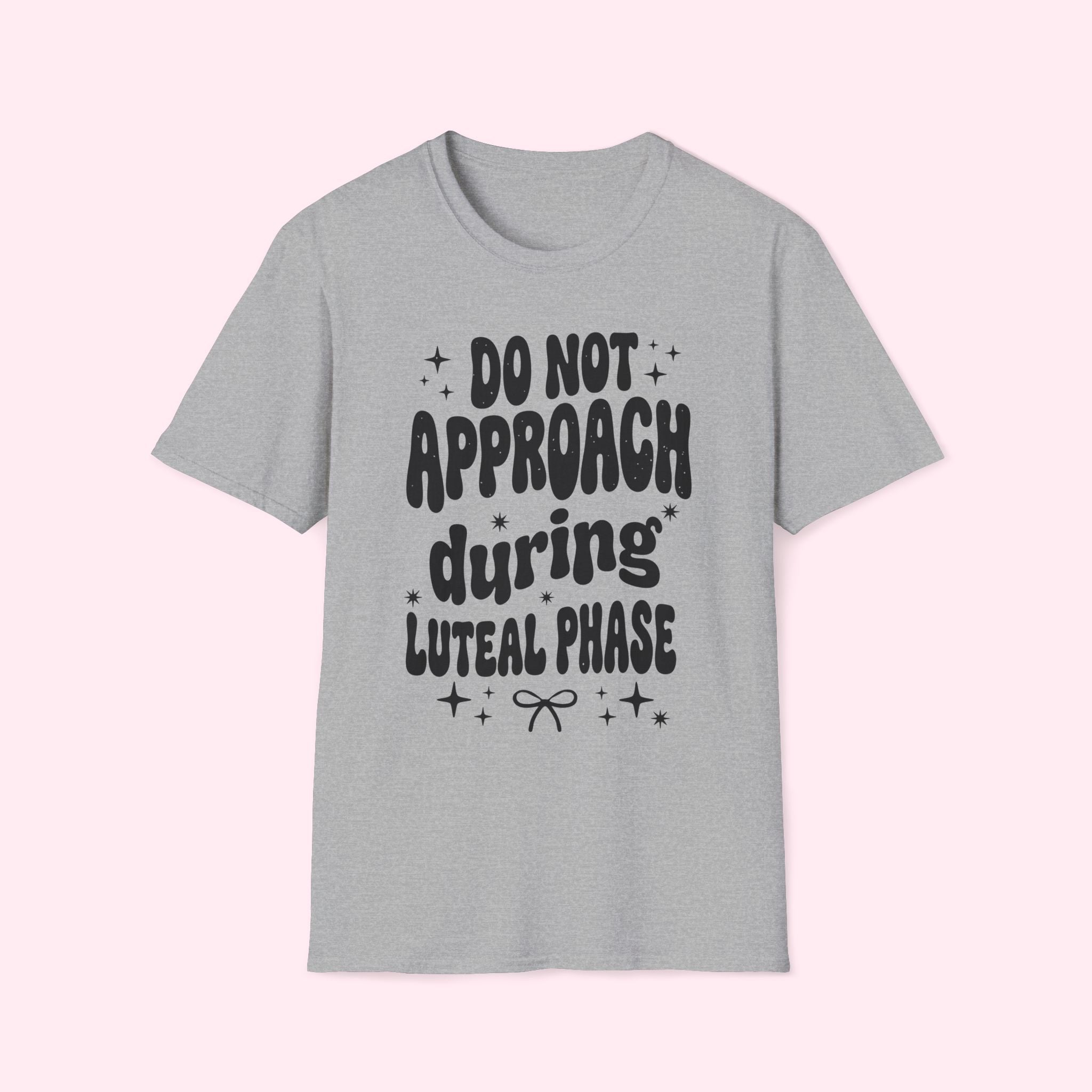 Do Not Approach During Luteal Phase