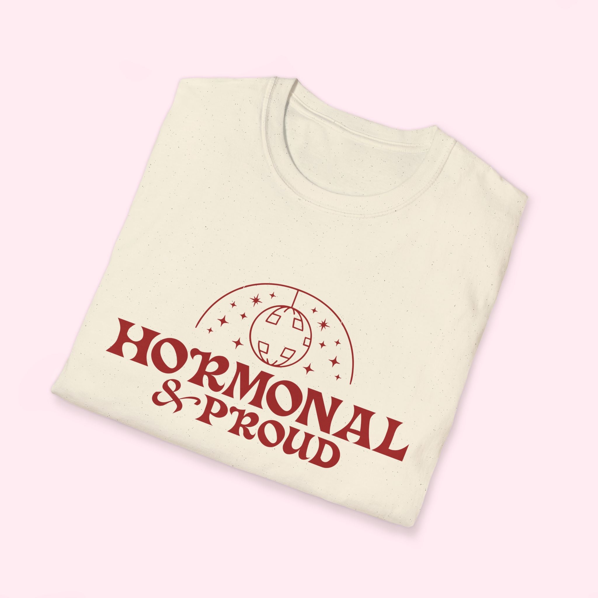 Hormonal & Proud