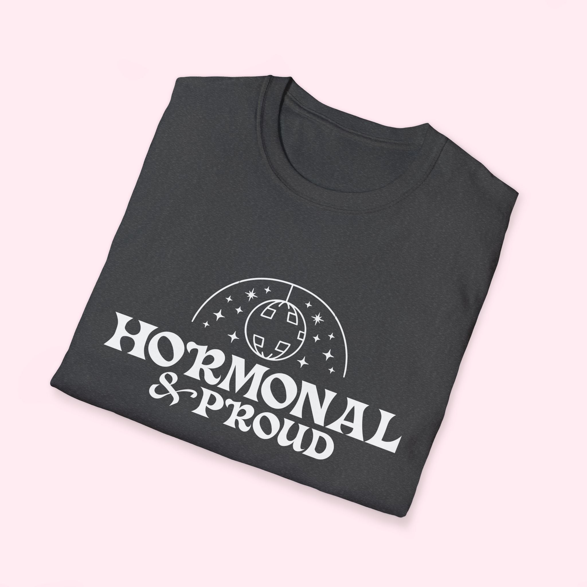 Hormonal & Proud