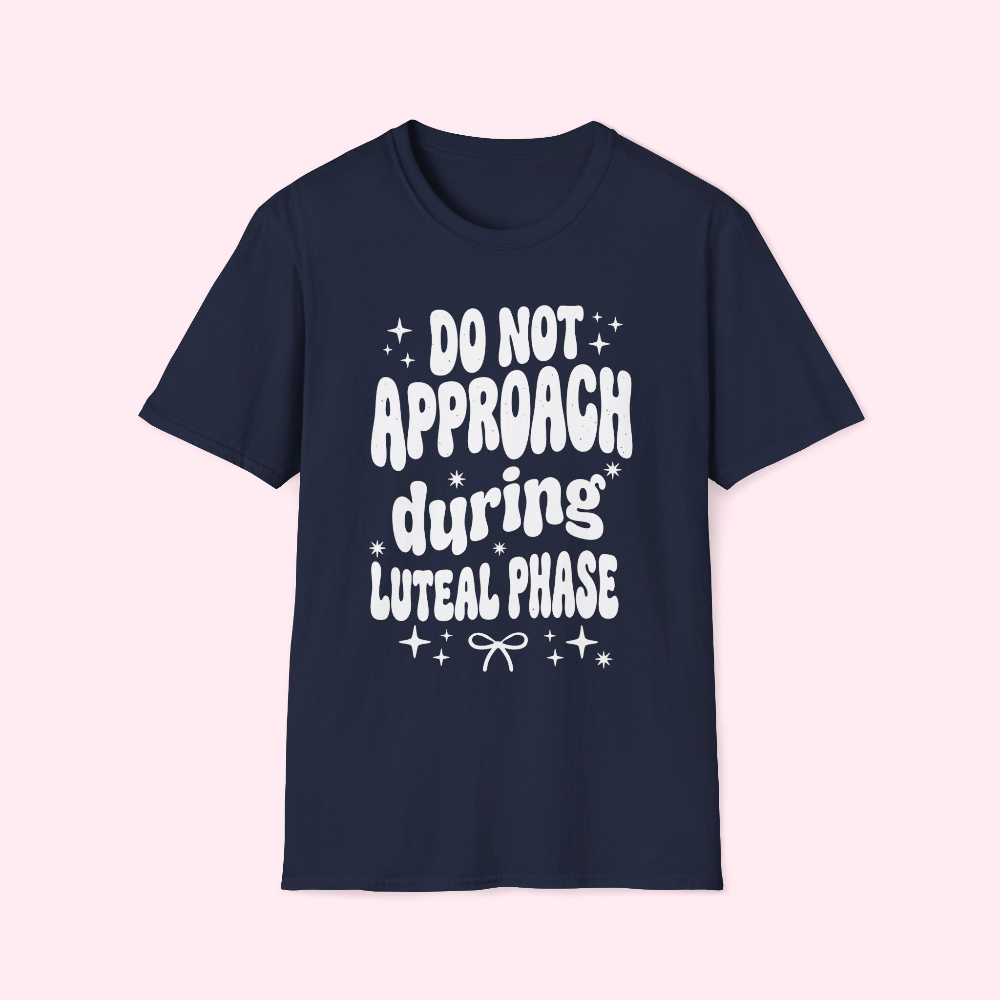 Do Not Approach During Luteal Phase