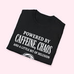 Powered by Caffeine, Chaos & A Little Bit Of Delusion