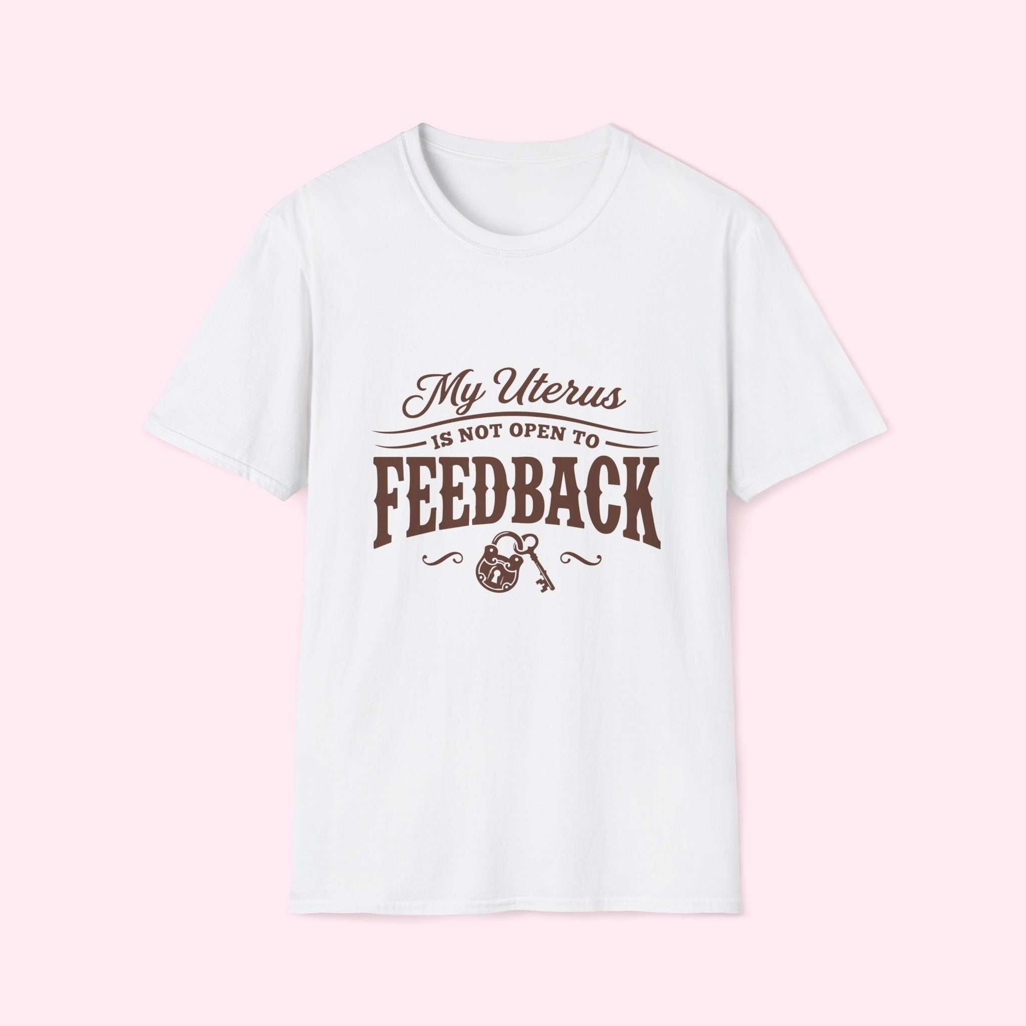 My Uterus Is Not Open to Feedback