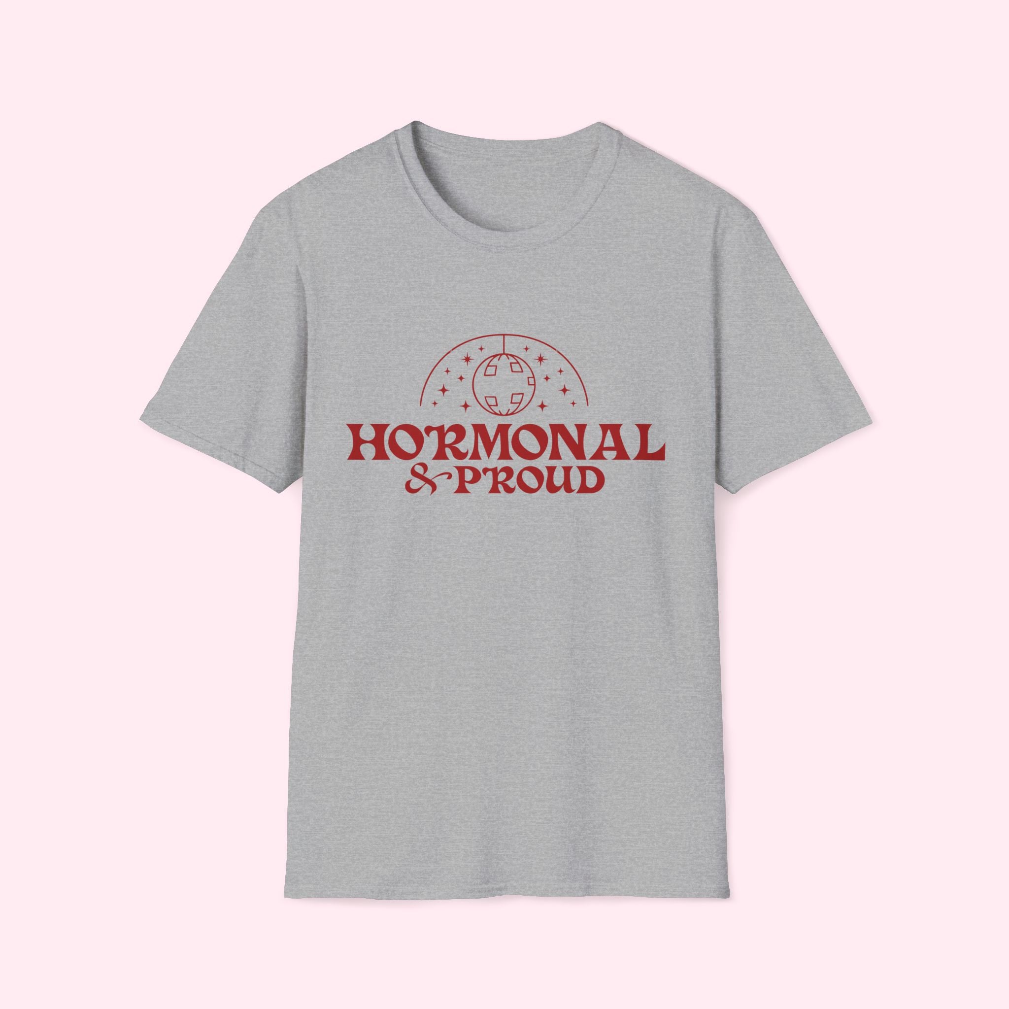 Hormonal & Proud