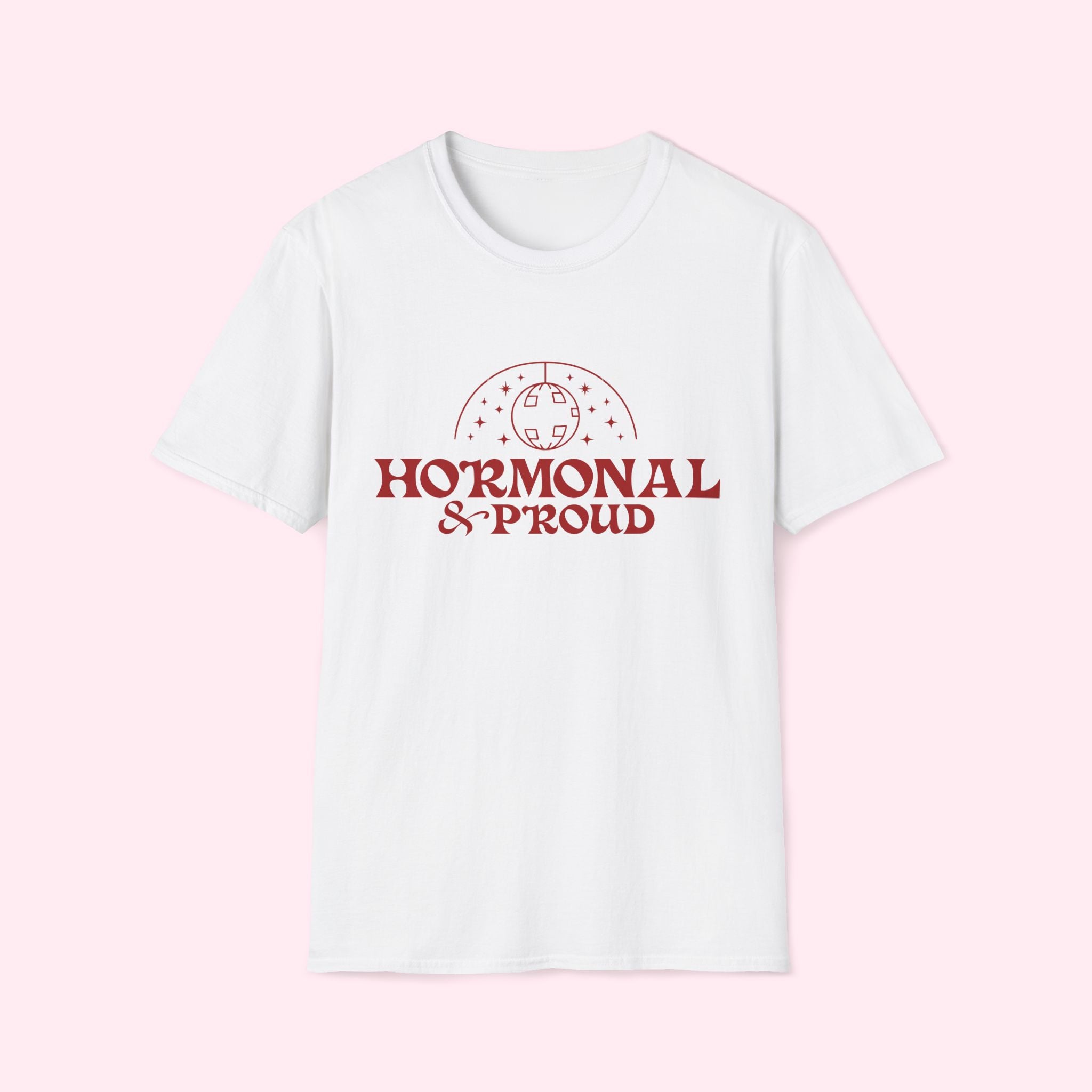 Hormonal & Proud