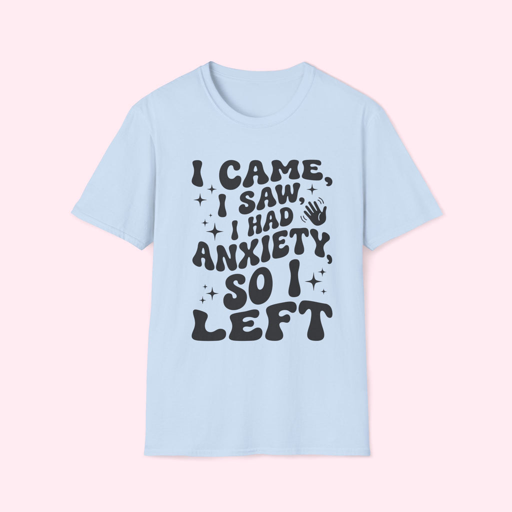 I Came, I Saw, I Had Anxiety So I Left