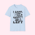 I Came, I Saw, I Had Anxiety So I Left