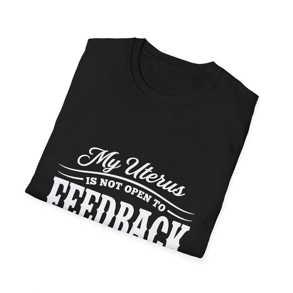 My Uterus Is Not Open to Feedback