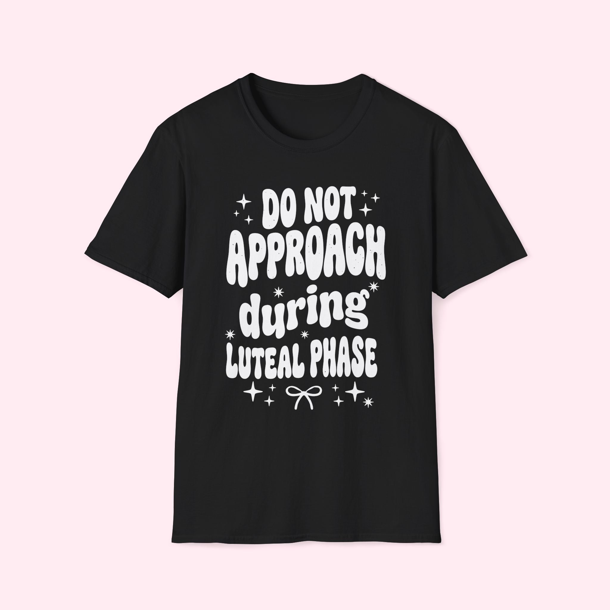 Do Not Approach During Luteal Phase