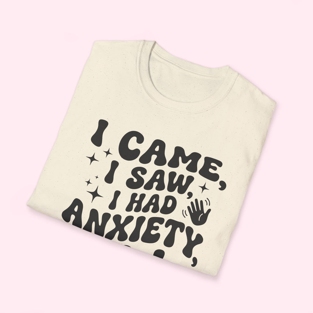 I Came, I Saw, I Had Anxiety So I Left
