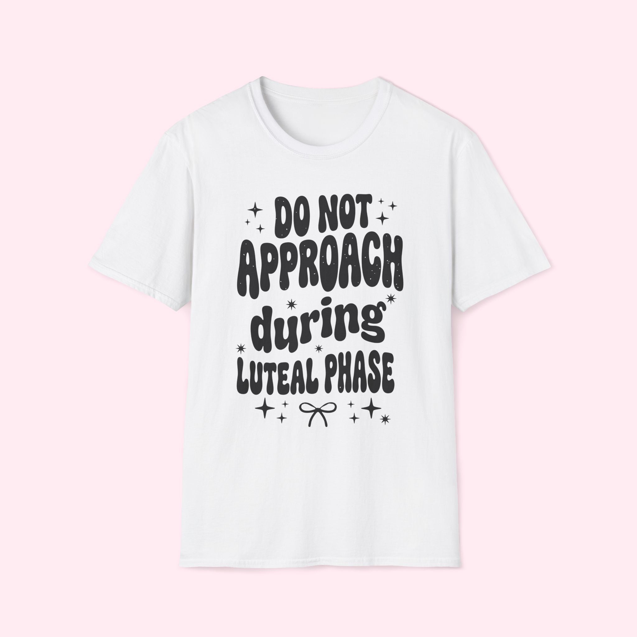 Do Not Approach During Luteal Phase