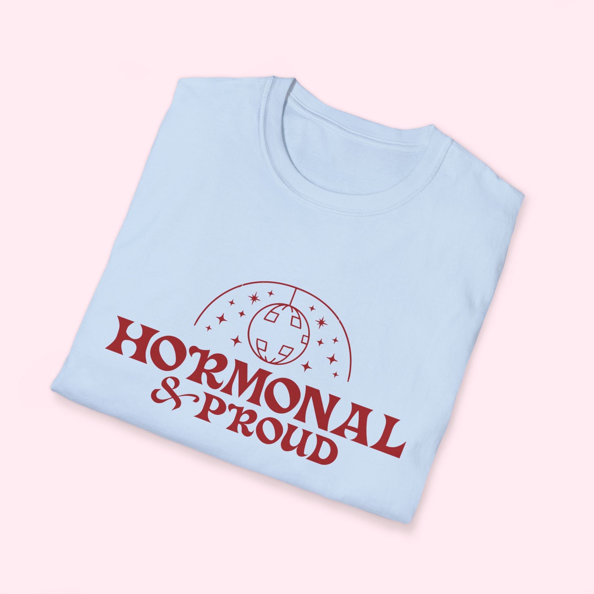 Hormonal & Proud